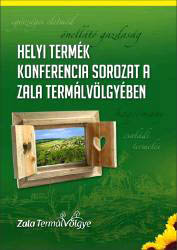 A helyi termék konferencia sorozat összefoglaló kiadványa