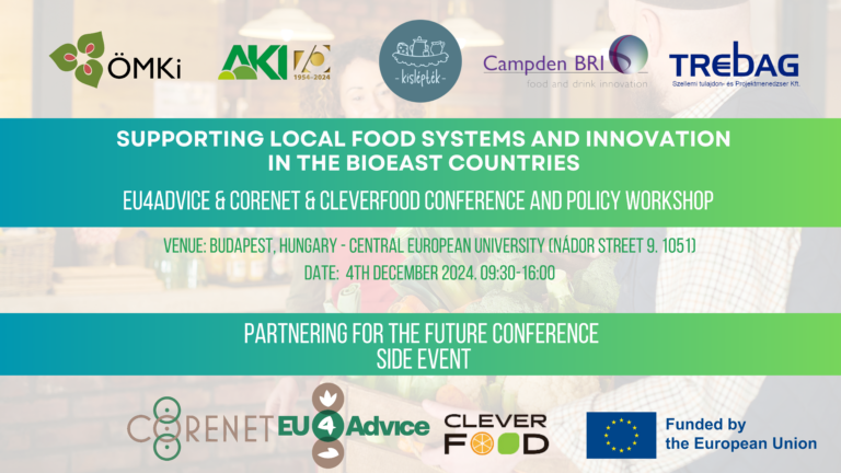 Invitation for the: Supporting Local Food Systems and Innovation in the BIOEAST Countries- EU4advice & CORENET & CLEVERFOOD Conference and Policy Workshop