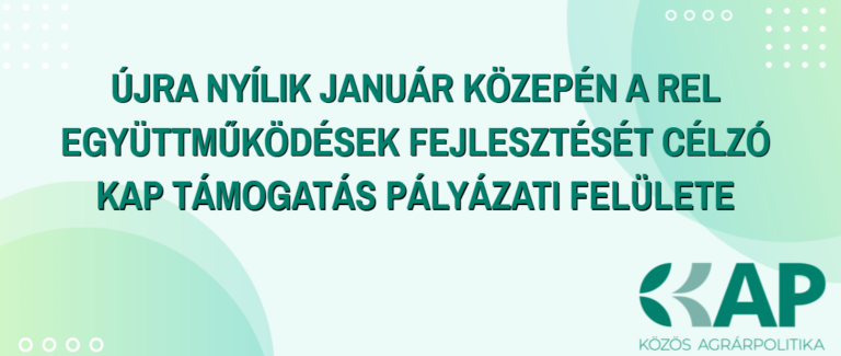 Újra nyílik a REL együttműködések fejlesztését célzó KAP támogatás pályázati felülete
